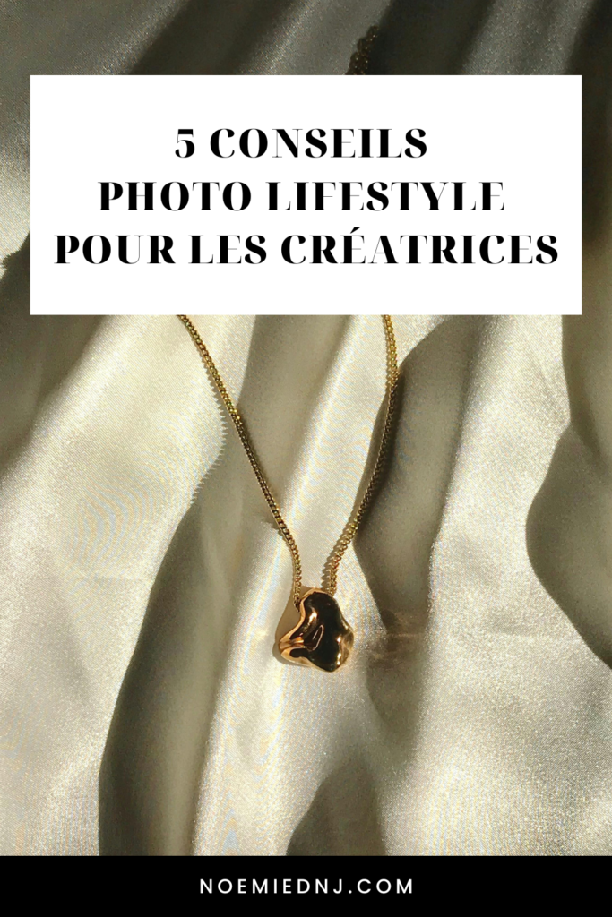 5 conseils photo lifestyle pour les créatrices