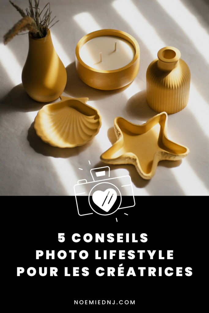 5 conseils photo lifestyle pour les créatrices