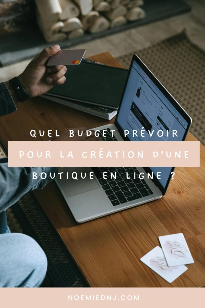 Quel budget prévoir pour la création d’une boutique en ligne ?